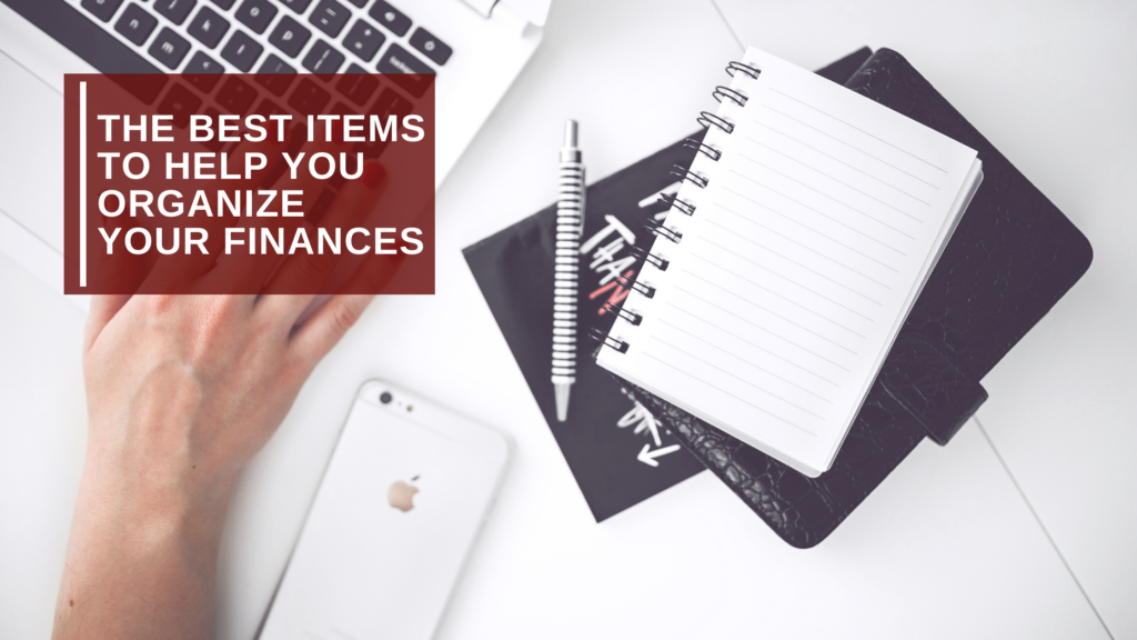 Items to Help You Organize Your Finances and Important Documents