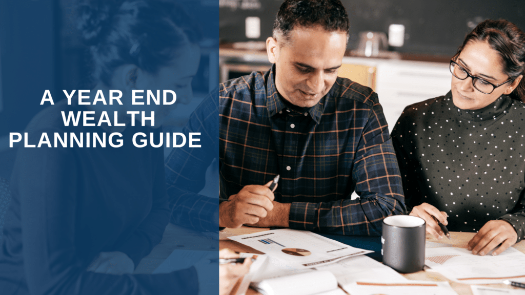 A Year-End Wealth Planning Guide