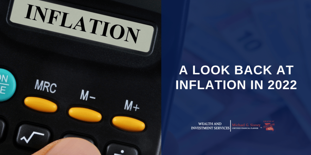 A LOOK BACK AT INFLATION IN 2022